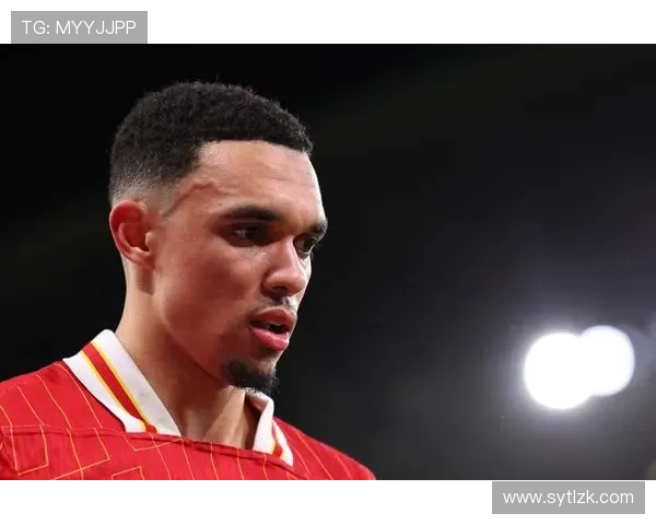 特伦特·亚历山大-阿诺德:内收中场战术开创关键人物